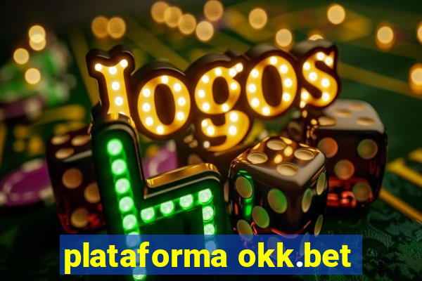 plataforma okk.bet